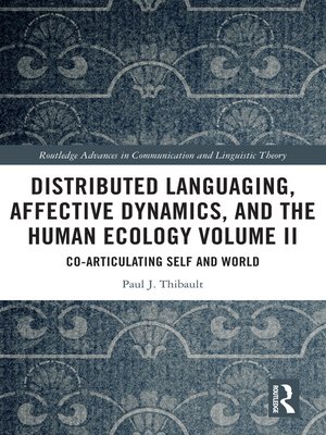 cover image of Distributed Languaging, Affective Dynamics, and the Human Ecology Volume II